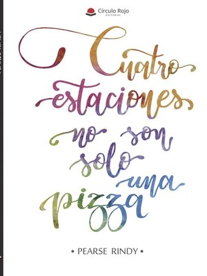cover image of Cuatro estaciones no son solo una pizza